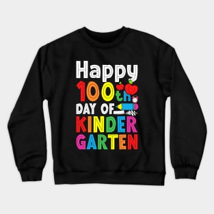 Happy 100th Day of Kindergarten Teacher or Student 100 Days Crewneck Sweatshirt